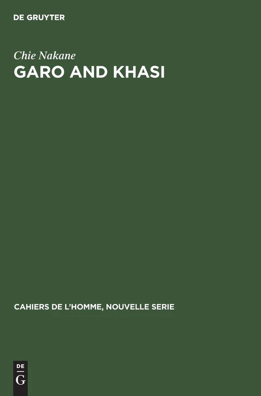 Garo and Khasi: A comparative study in matrilineal systems: 5 (Cahiers de l’Homme, Nouvelle Serie, 5)