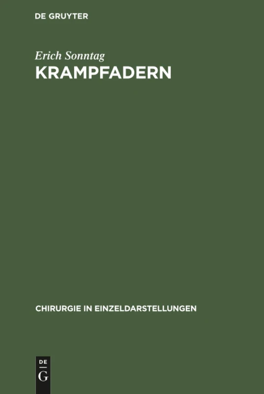 Krampfadern: (Einschliesslich Ekzem, Beingeschwür, Venenentzündung Und Elephantiasis): 44 (Chirurgie in Einzeldarstellungen) - Image 1