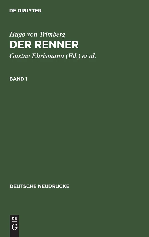 Hugo Von Trimberg: Der Renner. Band 1 (Deutsche Neudrucke)