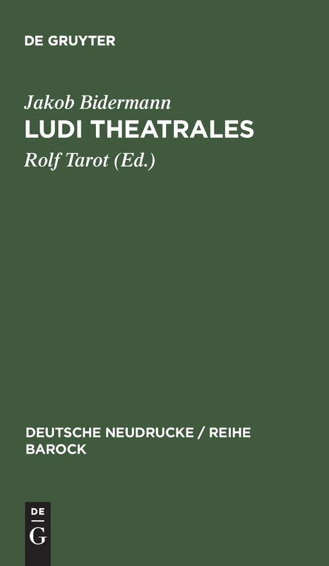 Ludi theatrales: Band II: 7 (Deutsche Neudrucke / Reihe Barock)