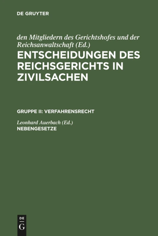 Entscheidungen des Reichsgerichts in Zivilsachen, Nebengesetze: Anfechtungsgesetz. Vergleichsordnung. Gerichtsverfassungsgesetz. Rechtsanwaltsordnung. ... Gerichtskostengesetz