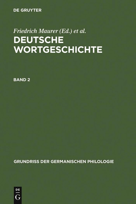 Maurer, Friedrich; Stroh, Friedrich; Rupp, Heinz: Deutsche Wortgeschichte. Band 2: 17 (Grundriß Der Germanischen Philologie)