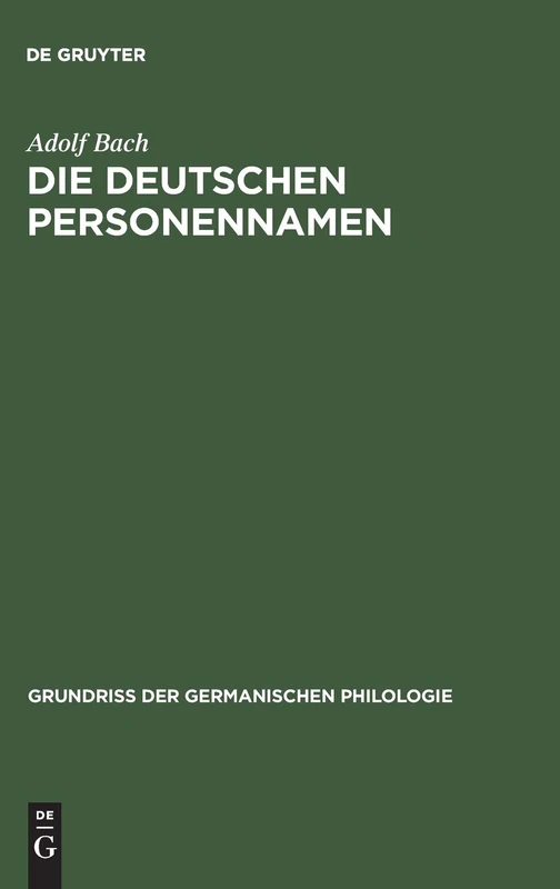 Die deutschen Personennamen: Aus: Deutsche Namenkunde: 18 (Grundriß Der Germanischen Philologie)