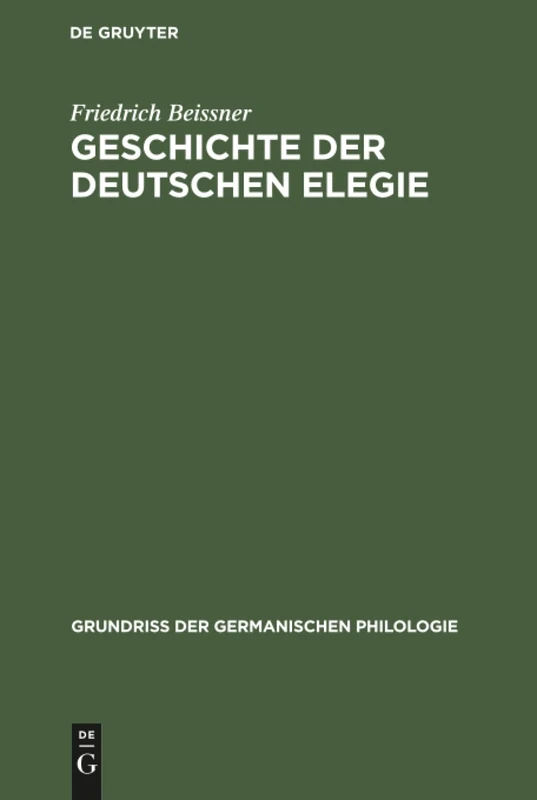 Geschichte der deutschen Elegie: 14 (Grundriß Der Germanischen Philologie)