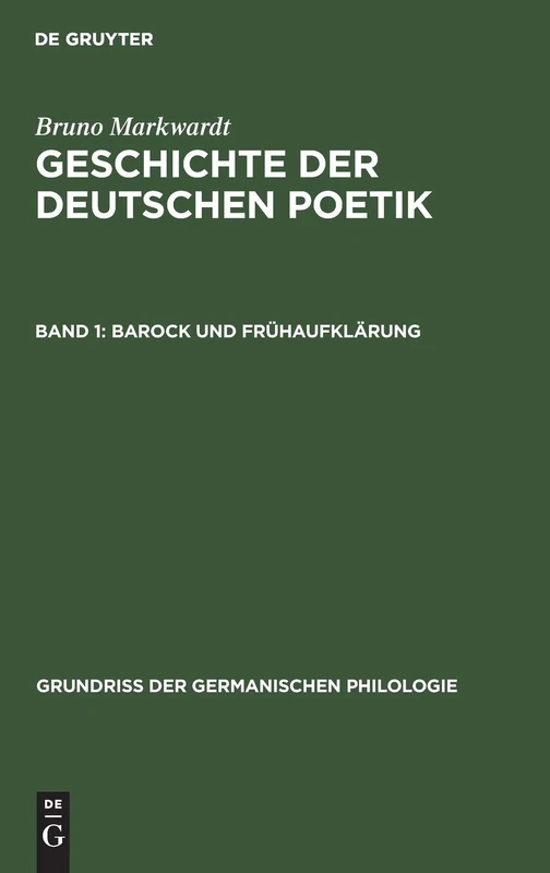 Barock und Frühaufklärung: Aus: Geschichte Der Deutschen Poetik: 13 (Grundriß Der Germanischen Philologie)