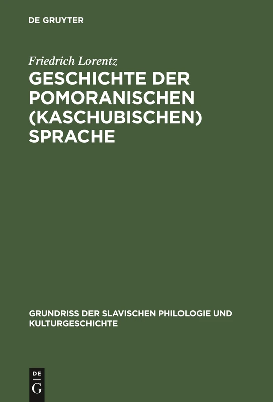 Geschichte der pomoranischen (kaschubischen) Sprache: 1 (Grundriß Der Slavischen Philologie Und Kulturgeschichte)