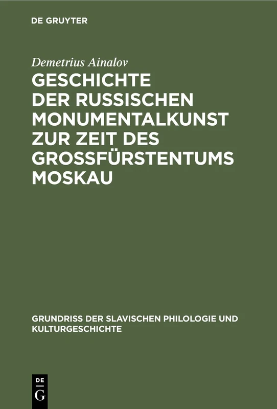 Geschichte der russischen Monumentalkunst zur Zeit des Großfürstentums Moskau: A Product Catalogue of the Art Market Critique Verkaufswerke (Works for ... Philologie und Kulturgeschichte, 12)