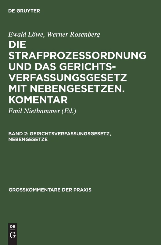 Gerichtsverfassungsgesetz, Nebengesetze: Mit Nebengesetzen; Kommentar (Großkommentare Der Praxis)