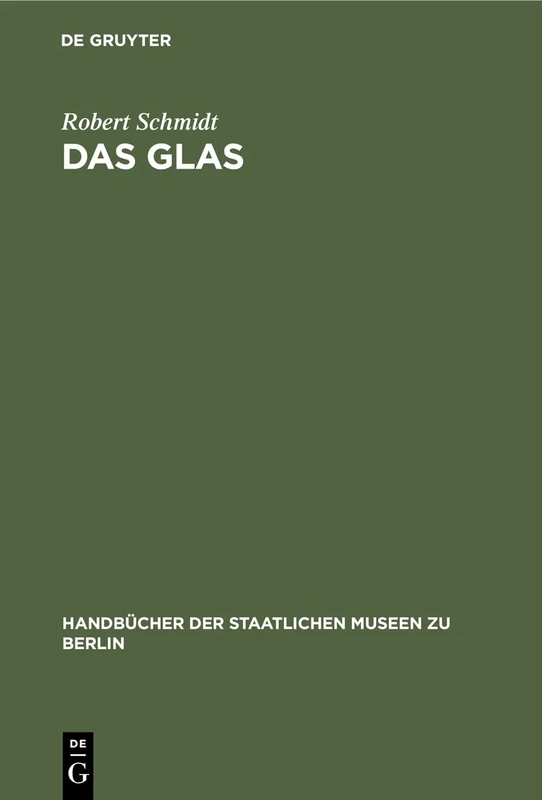 Das Glas: Abbildungen: 14 (Handbücher der Staatlichen Museen zu Berlin, 14) - Image 1