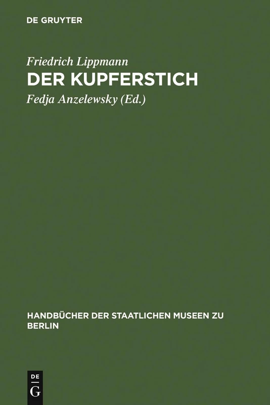 Der Kupferstich (Handbücher der Staatlichen Museen Zu Berlin)