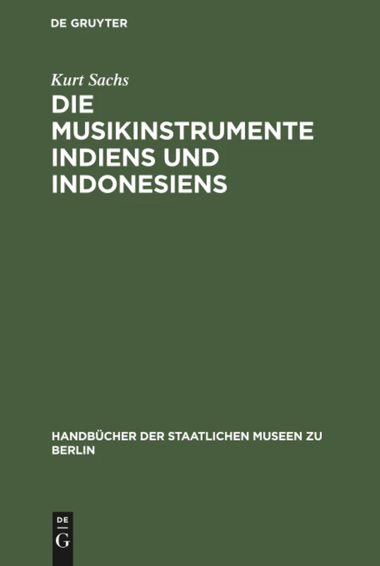 Die Musikinstrumente Indiens und Indonesiens: Zugleich Eine Einführung in Die Instrumentenkunde: 15 (Handbücher der Staatlichen Museen Zu Berlin) - Image 1
