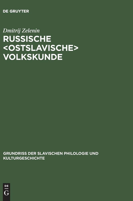 Russische Volkskunde: 3 (Grundriß Der Slavischen Philologie Und Kulturgeschichte)