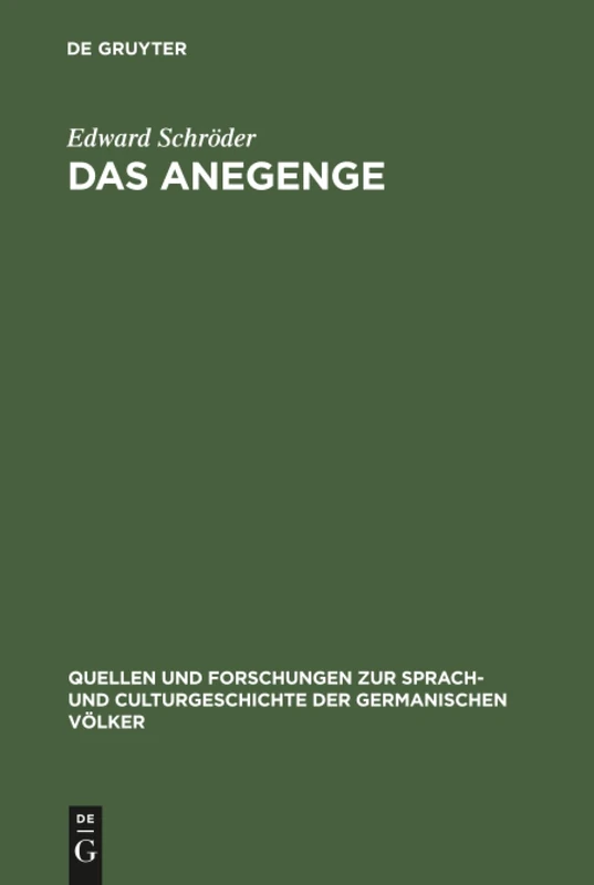 Das Anegenge: Eine Litterarhistorische Untersuchung: 44 (Quellen Und Forschungen Zur Sprach- Und Culturgeschichte der)