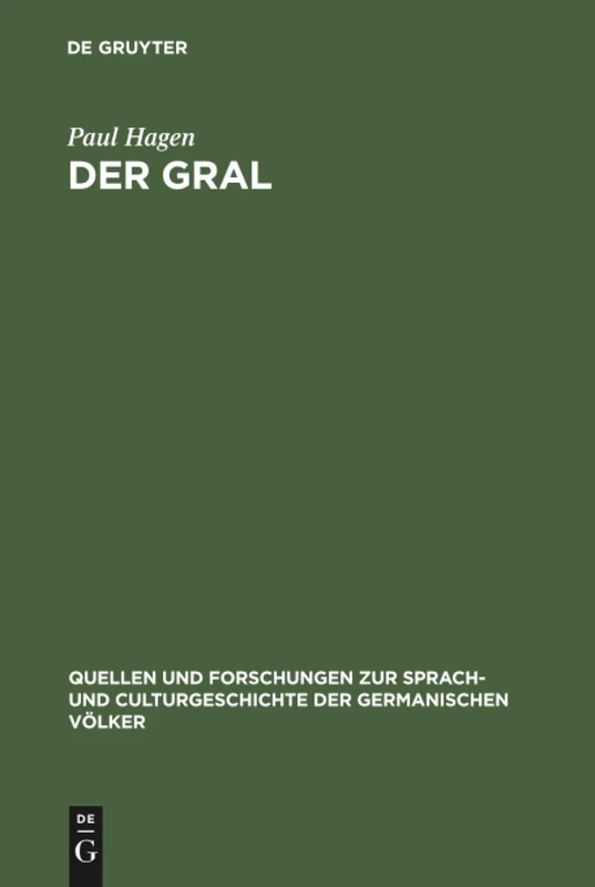 Der Gral: 85 (Quellen Und Forschungen Zur Sprach- Und Culturgeschichte der)