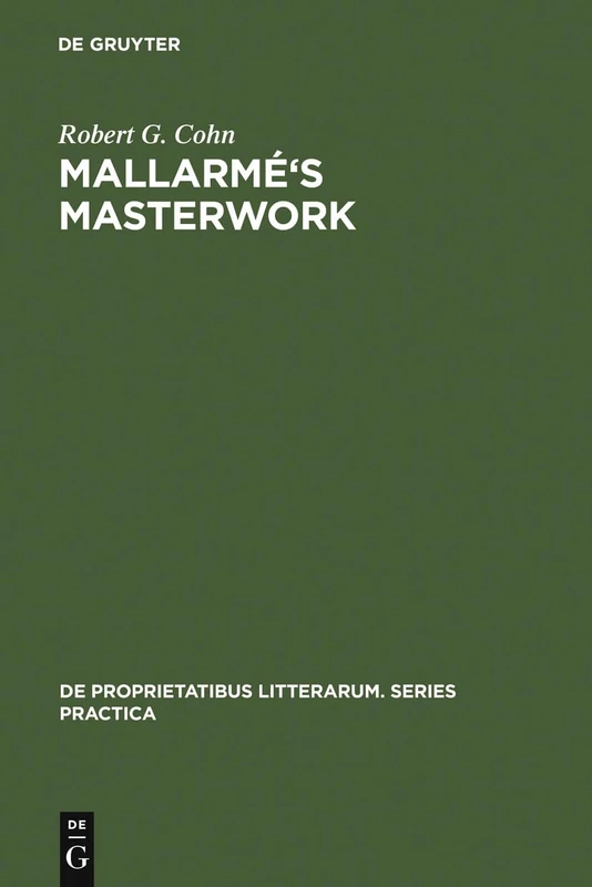 Mallarmé's Masterwork: New Findings: 1 (De Proprietatibus Litterarum. Series Practica, 1)