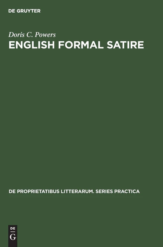 English formal satire: Elizabethan to Augustan: 19 (De Proprietatibus Litterarum. Series Practica, 19)