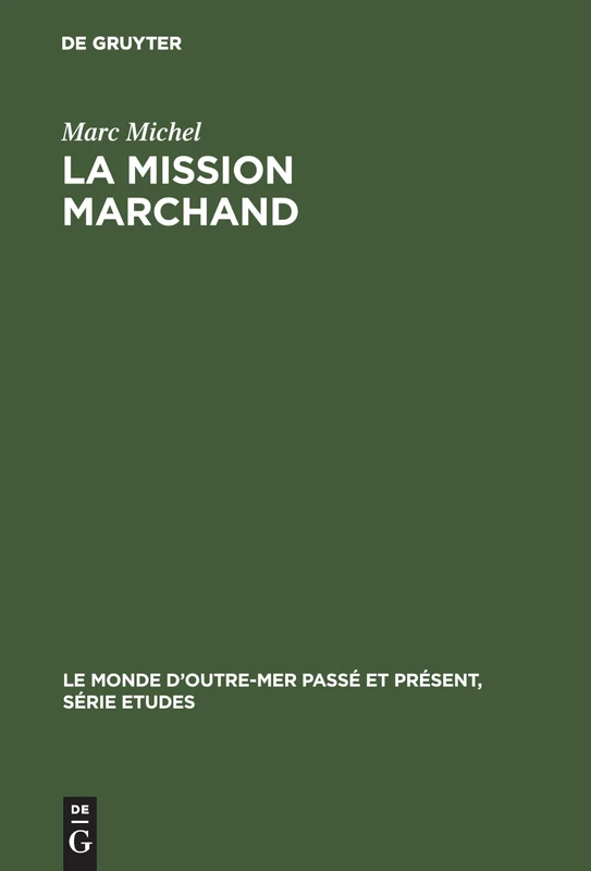 La mission Marchand: 1895-1899: 36 (Monde d'Outre-Mer Passé Et Présent / Série Études) - Image 1
