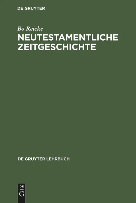 Neutestamentliche Zeitgeschichte: Die Biblische Welt 500 V. - 100 N. Chr. (de Gruyter Lehrbuch)