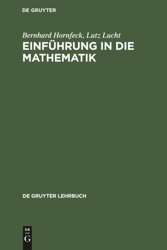 Einführung in die Mathematik (de Gruyter Lehrbuch)