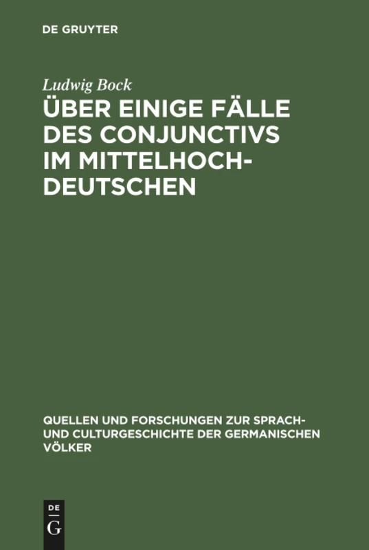 Über einige Fälle des Conjunctivs im Mittelhochdeutschen: Ein Beitrag Zur Syntax Des Zusammengesetzten Satzes: 27 (Quellen Und Forschungen Zur Sprach- Und Culturgeschichte der) - Image 1