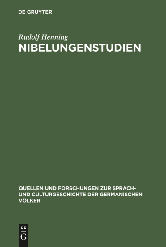 Nibelungenstudien: 31 (Quellen Und Forschungen Zur Sprach- Und Culturgeschichte der)