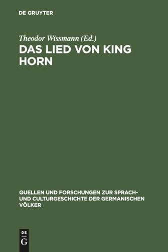 Das Lied von King Horn: Mit Einleitung Anmerkungen und Glossar: 45 (Quellen und Forschungen zur Sprach- und Culturgeschichte der Germanischen Volker, 45)