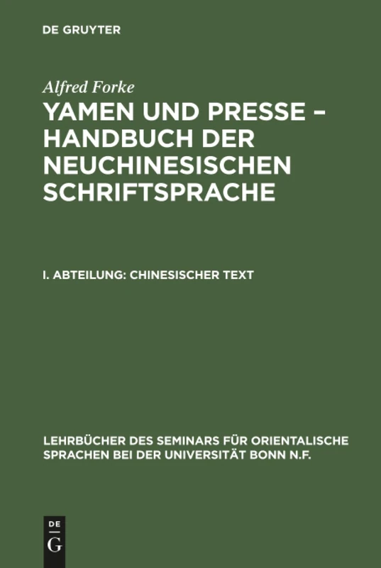 Yamen und Presse - Handbuch der neuchinesischen Schriftsprache, I. Abteilung, Chinesischer Text: 21 (Lehrbücher Des Seminars Für Orientalische Sprachen Bei Der U)