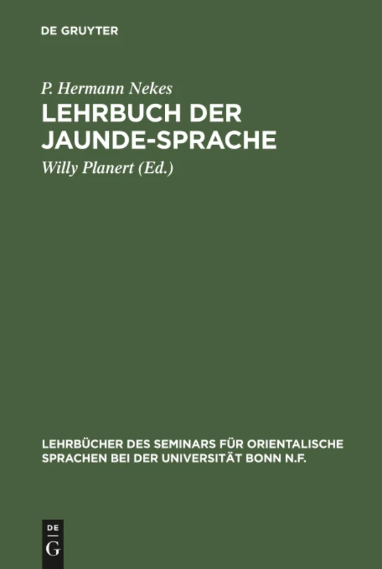 Lehrbuch der Jaunde-Sprache: Mit Einem Anhang: "Übungs- Und Wörterbuch" Mit Genauer Tontranskription: 26 (Lehrbücher Des Seminars Für Orientalische Sprachen Bei Der U)