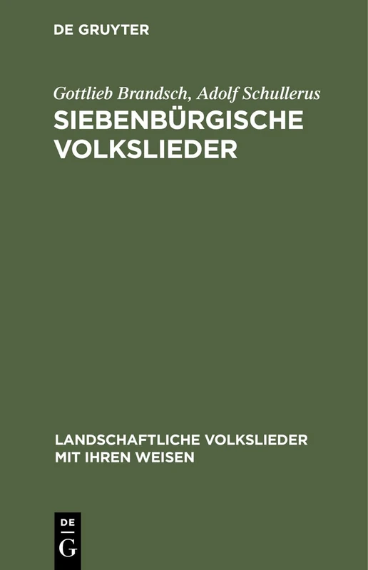 Siebenbürgische Volkslieder: 21 (Landschaftliche Volkslieder mit ihren Weisen, 21)