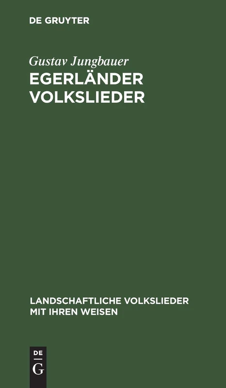 Egerländer Volkslieder: Mit Bildern Und Weisen: 22 (Landschaftliche Volkslieder Mit Ihren Weisen)