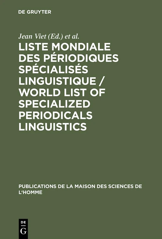 Liste mondiale des périodiques spécialisés linguistique / World List of Specialized Periodicals Linguistics: 4 (Publications de la Maison Des Sciences de L'Homme)
