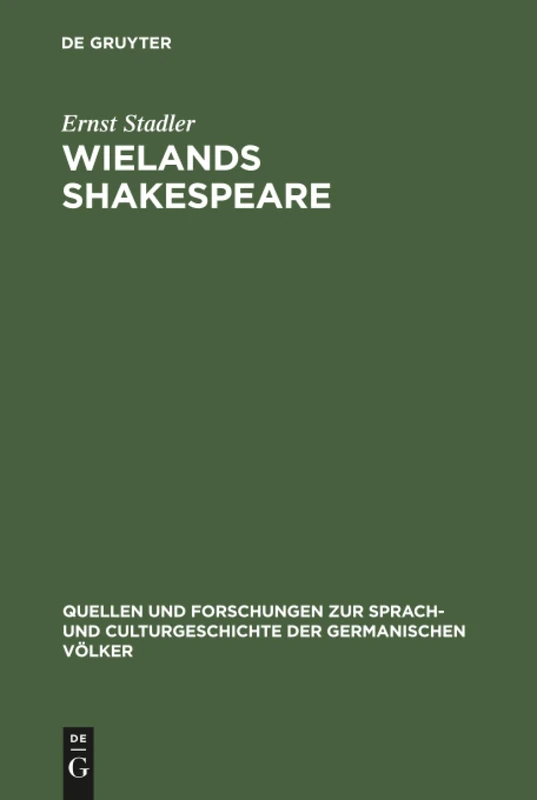 Wielands Shakespeare: 107 (Quellen und Forschungen zur Sprach- und Culturgeschichte der Germanischen Volker, 107)