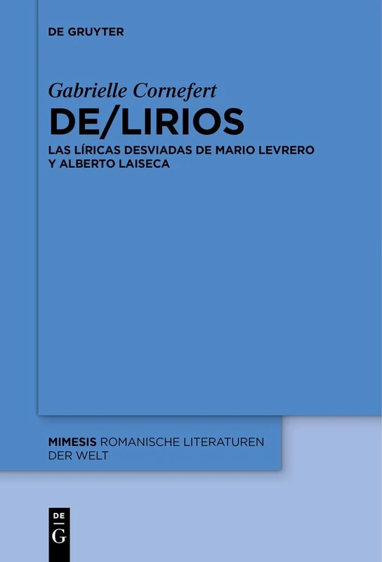 De/lirios: Las líricas desviadas de Mario Levrero y Alberto Laiseca: 104 (Mimesis, 104)