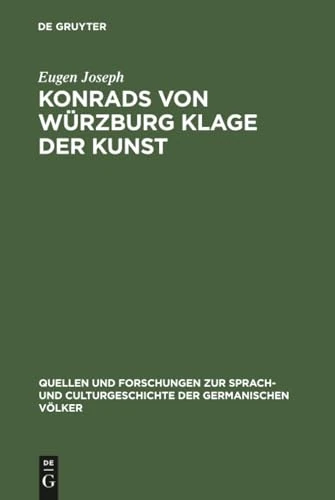 Konrads von Würzburg Klage der Kunst: 54 (Quellen Und Forschungen Zur Sprach- Und Culturgeschichte der)
