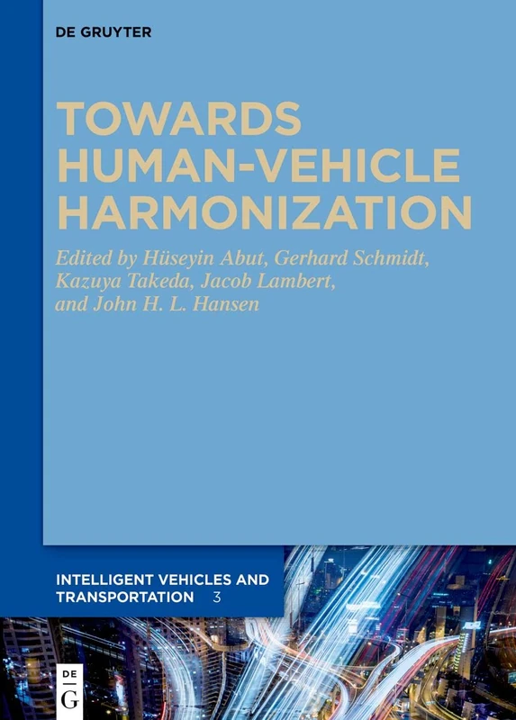 Towards Human-Vehicle Harmonization: 3 (Intelligent Vehicles and Transportation, 3)