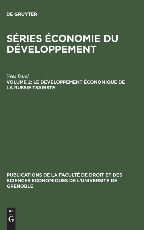 Le développement économique de la Russie tsariste: 2 (Publications de la Faculté de Droit Et Des Sciences Economiq)