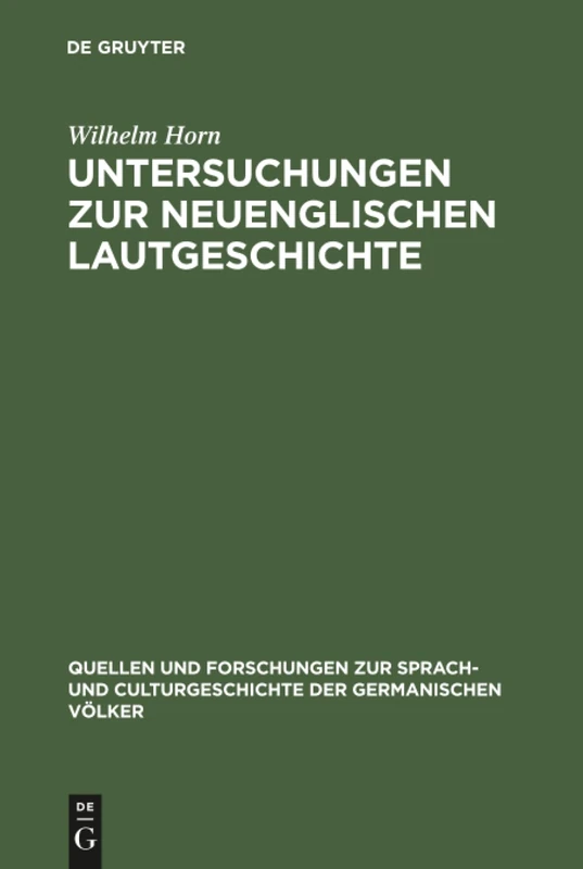 Untersuchungen zur neuenglischen Lautgeschichte: 98 (Quellen Und Forschungen Zur Sprach- Und Culturgeschichte der)