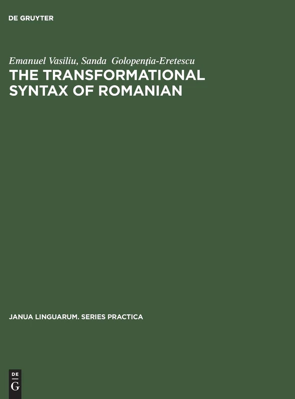 The transformational syntax of Romanian: 195 (Janua Linguarum. Series Practica, 195)