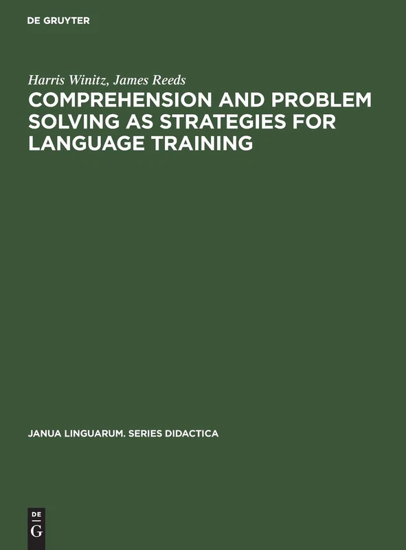 Comprehension and problem solving as strategies for language training: 16 (Janua Linguarum. Series Didactica)
