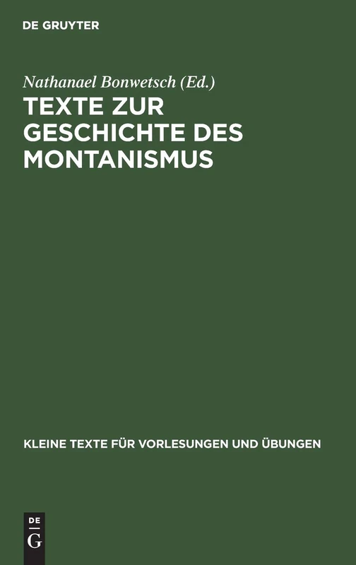 Texte Zur Geschichte Des Montanismus: 129 (Kleine Texte Für Vorlesungen Und Übungen)