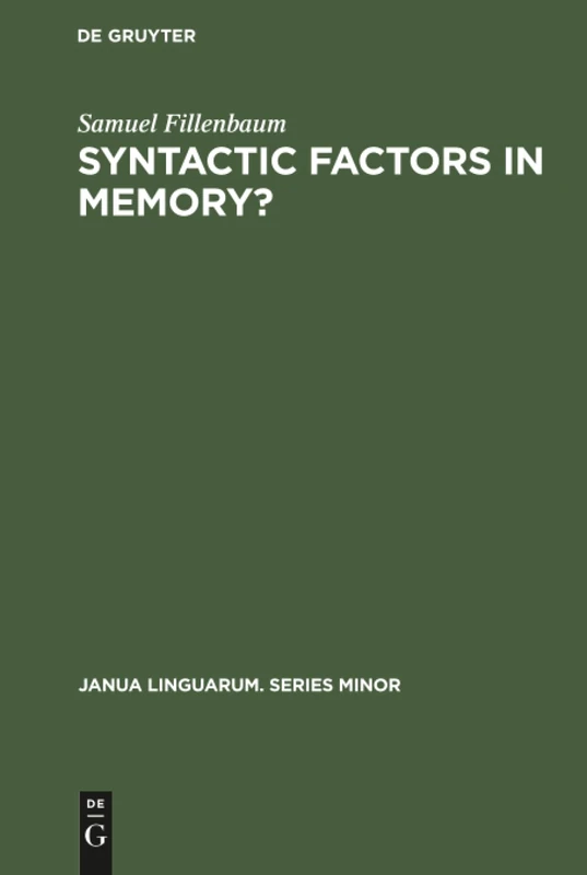 Syntactic factors in memory?: 168 (Janua Linguarum. Series Minor, 168)