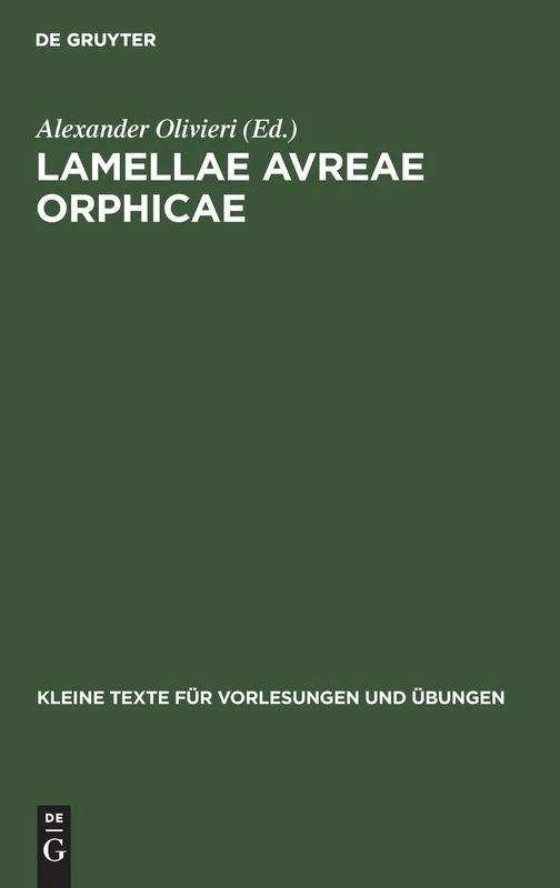 Lamellae Avreae Orphicae: 133 (Kleine Texte Für Vorlesungen Und Übungen)
