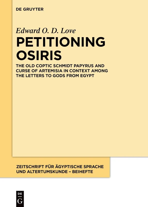 De Gruyter Petitioning Osiris - Old Coptic Schmidt Papyrus
