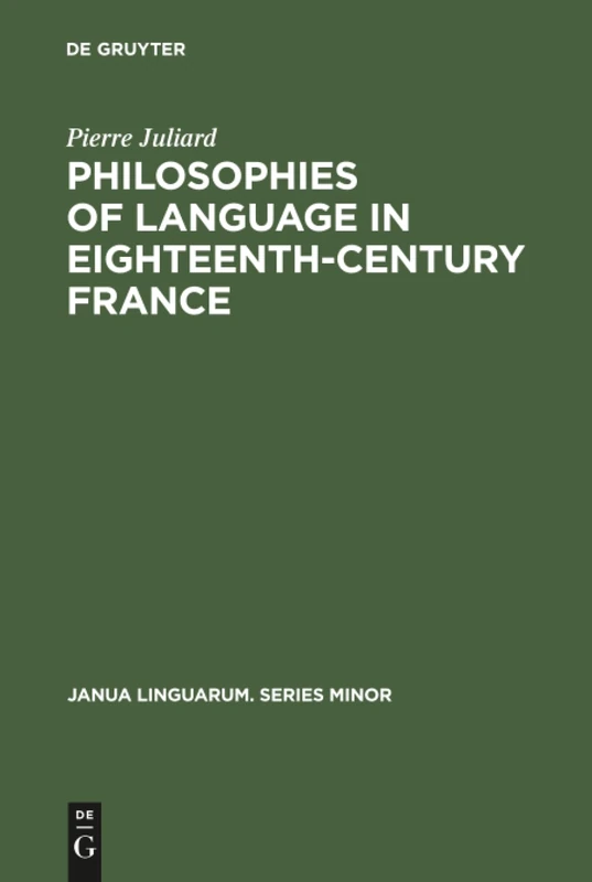 Philosophies of language in eighteenth-century France: 18 (Janua Linguarum. Series Minor, 18)