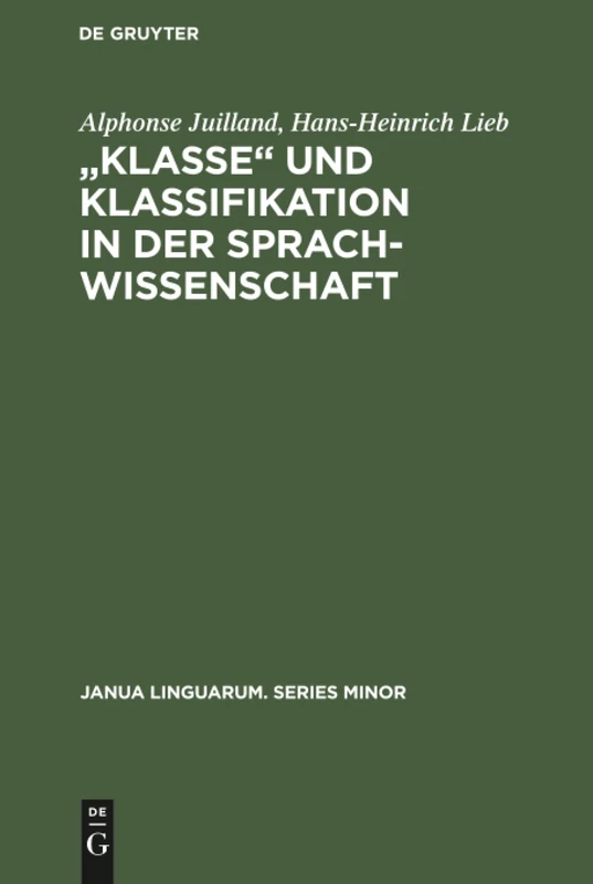 „Klasse‟ und Klassifikation in der Sprachwissenschaft: 74 (Janua Linguarum. Series Minor)