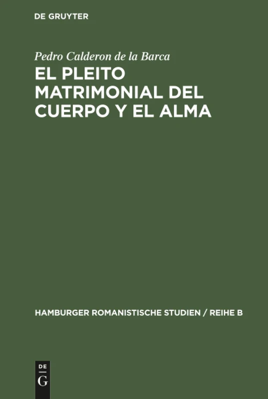 El pleito matrimonial del cuerpo y el alma: 31 (Hamburger Romanistische Studien / Reihe B)