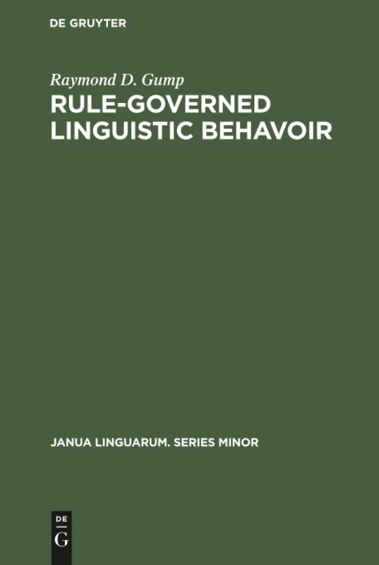 Rule-governed linguistic behavoir: 141 (Janua Linguarum. Series Minor, 141)