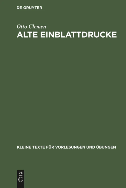 Alte Einblattdrucke: 86 (Kleine Texte Für Vorlesungen Und Übungen)