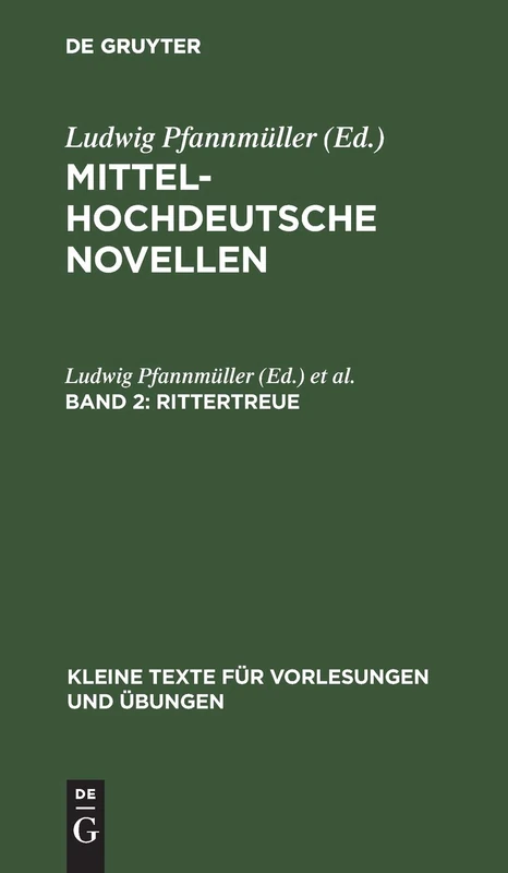 Rittertreue: Aus: Mittelhochdeutsche Novellen: 95 (Kleine Texte Für Vorlesungen Und Übungen)