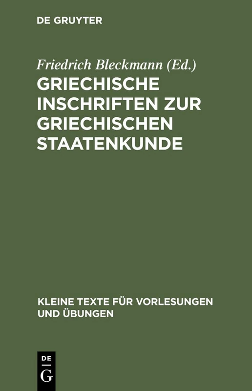 Griechische Inschriften Zur Griechischen Staatenkunde: 115 (Kleine Texte Für Vorlesungen Und Übungen) - Image 1